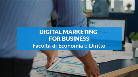 Corso di Laurea Magistrale in Digital Marketing for Business