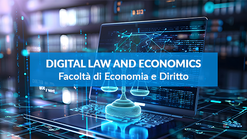 Corso di Laurea Magistrale in Digital Law and Economics